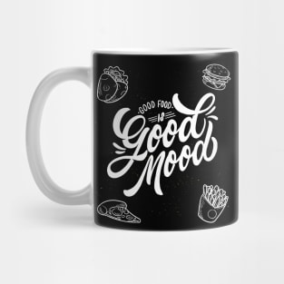 Good food is Good mood Mug